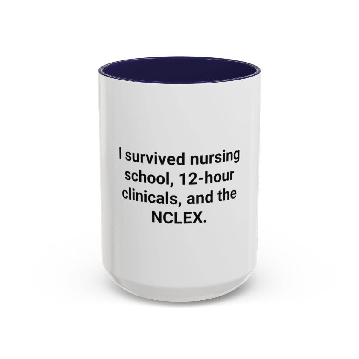 I Survived Nursing School & NCLEX - Accent Mug for New Nurses