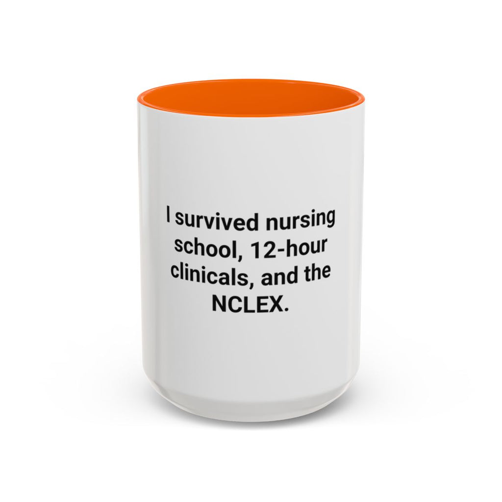 I Survived Nursing School & NCLEX - Accent Mug for New Nurses