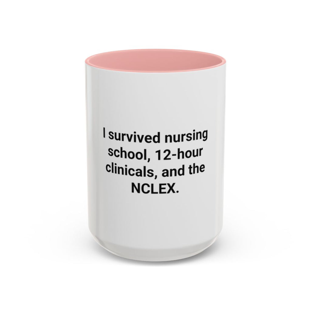 I Survived Nursing School & NCLEX - Accent Mug for New Nurses