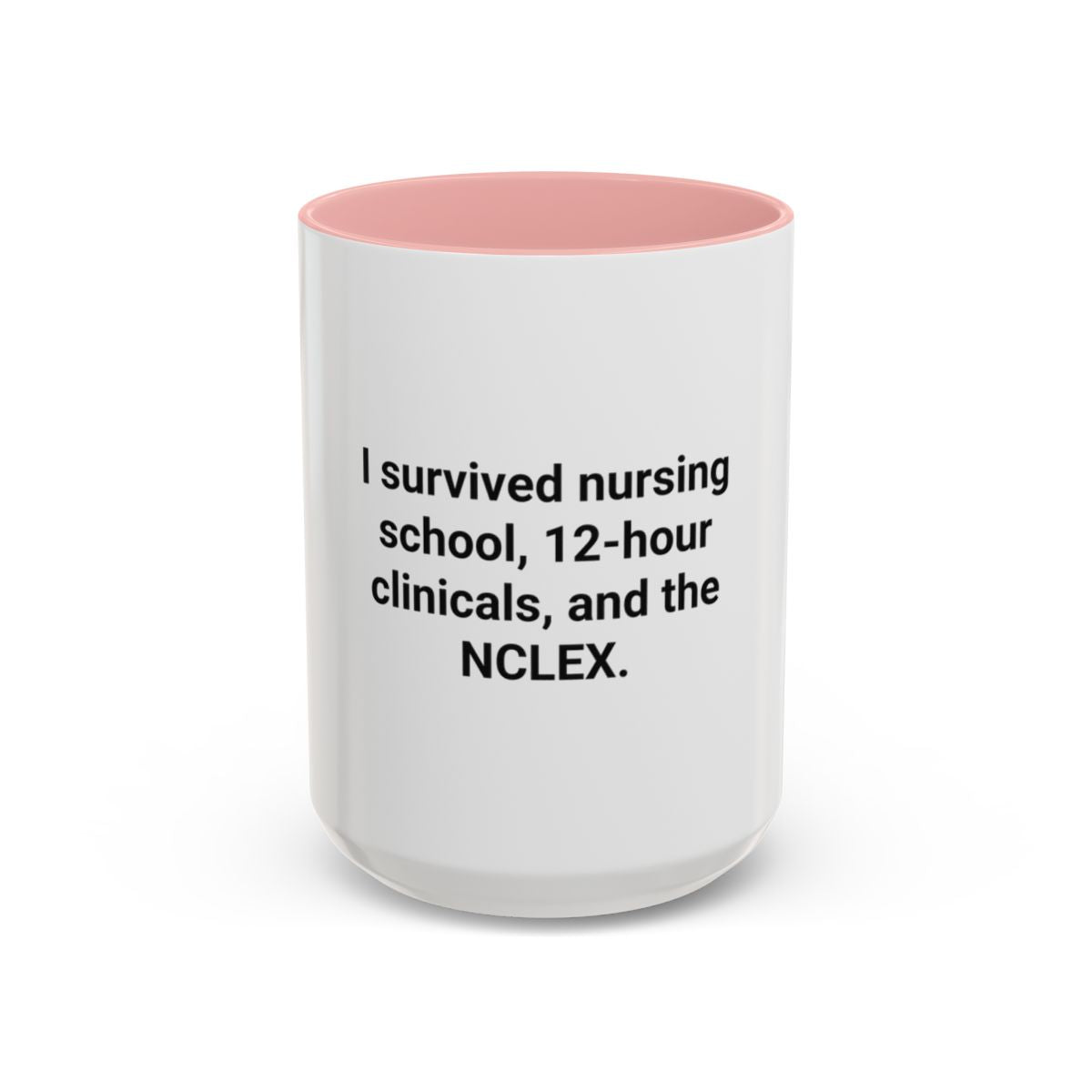 I Survived Nursing School & NCLEX - Accent Mug for New Nurses