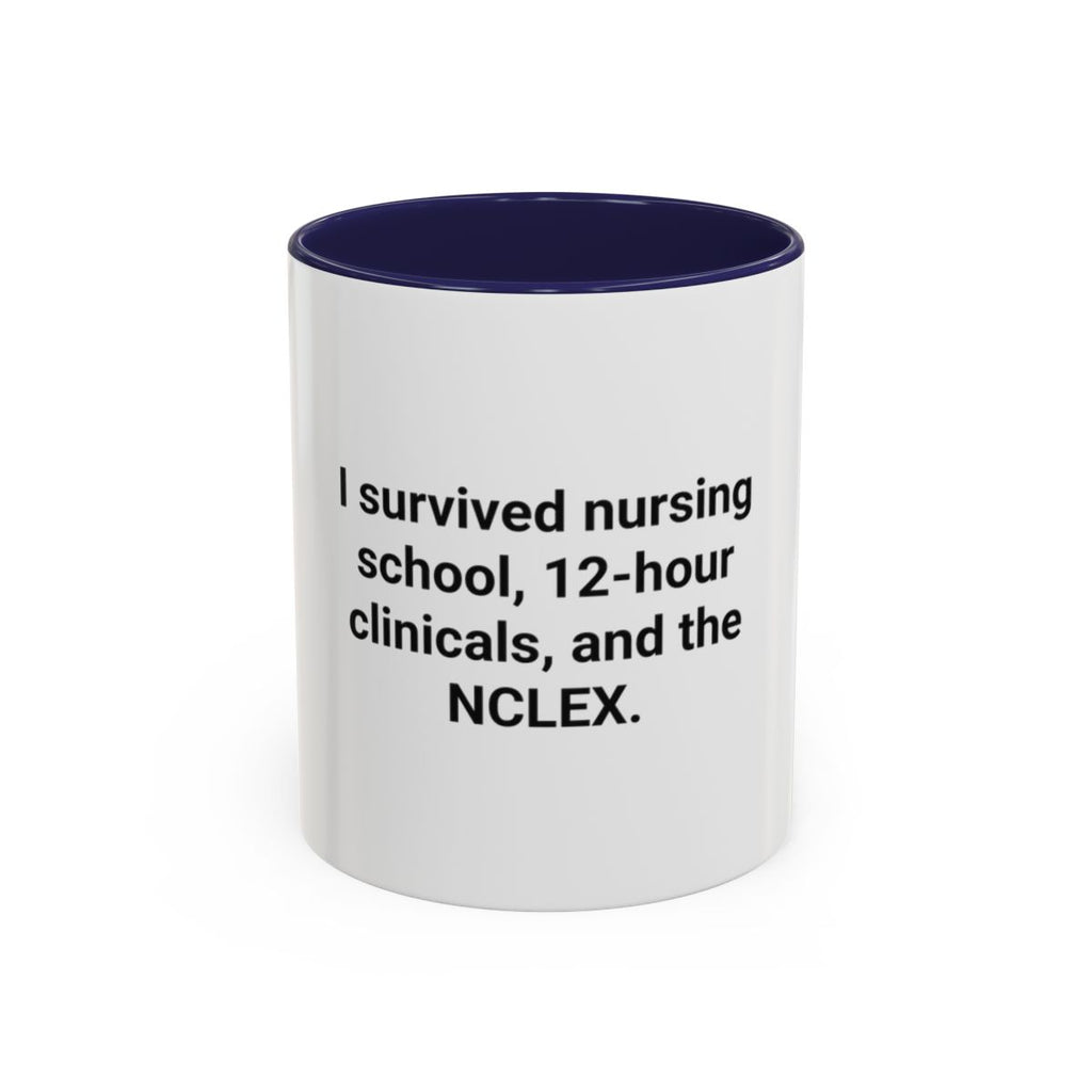 I Survived Nursing School & NCLEX - Accent Mug for New Nurses