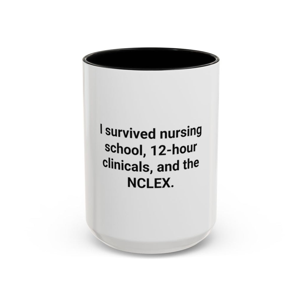 I Survived Nursing School & NCLEX - Accent Mug for New Nurses