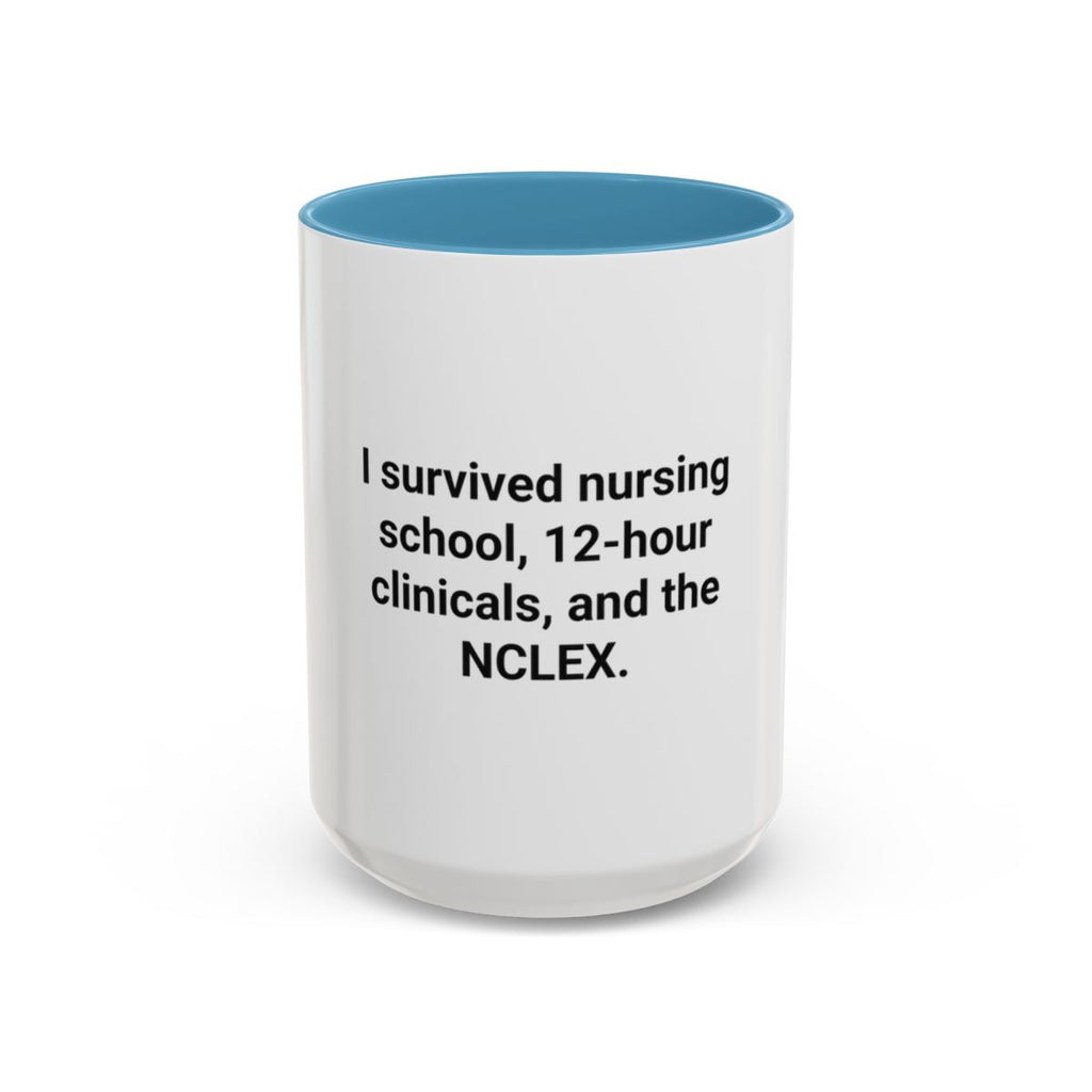 I Survived Nursing School & NCLEX - Accent Mug for New Nurses