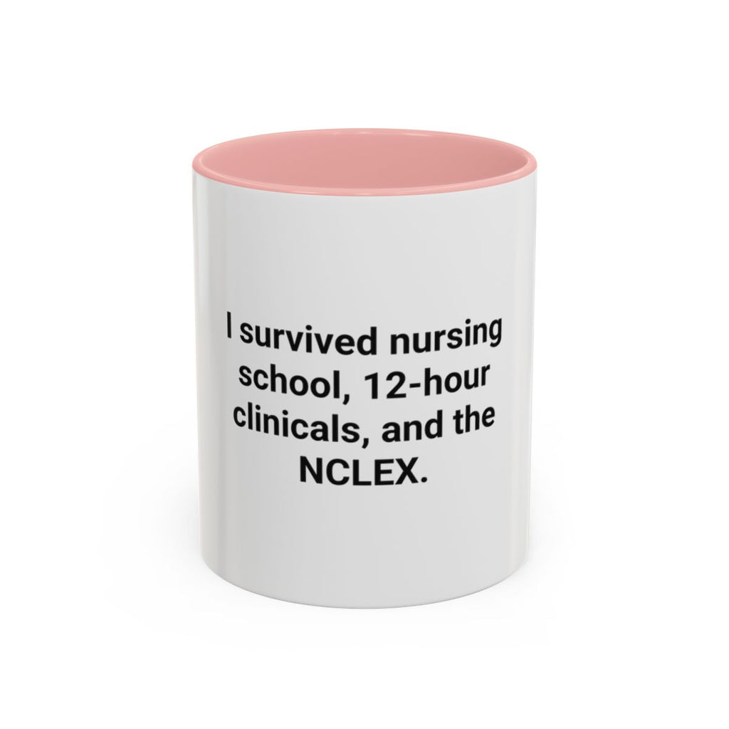 I Survived Nursing School & NCLEX - Accent Mug for New Nurses