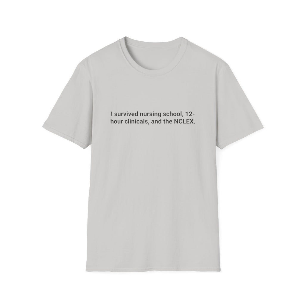 I Survived Nursing School & NCLEX - T-Shirt for New Nurses
