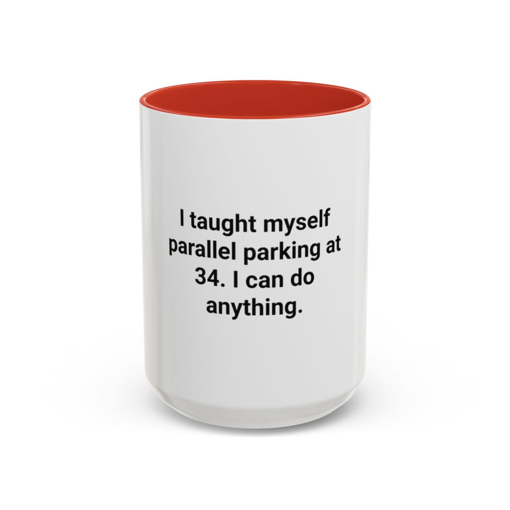 I Taught Myself Parallel Parking at 34 - Mug for New Adult Drivers