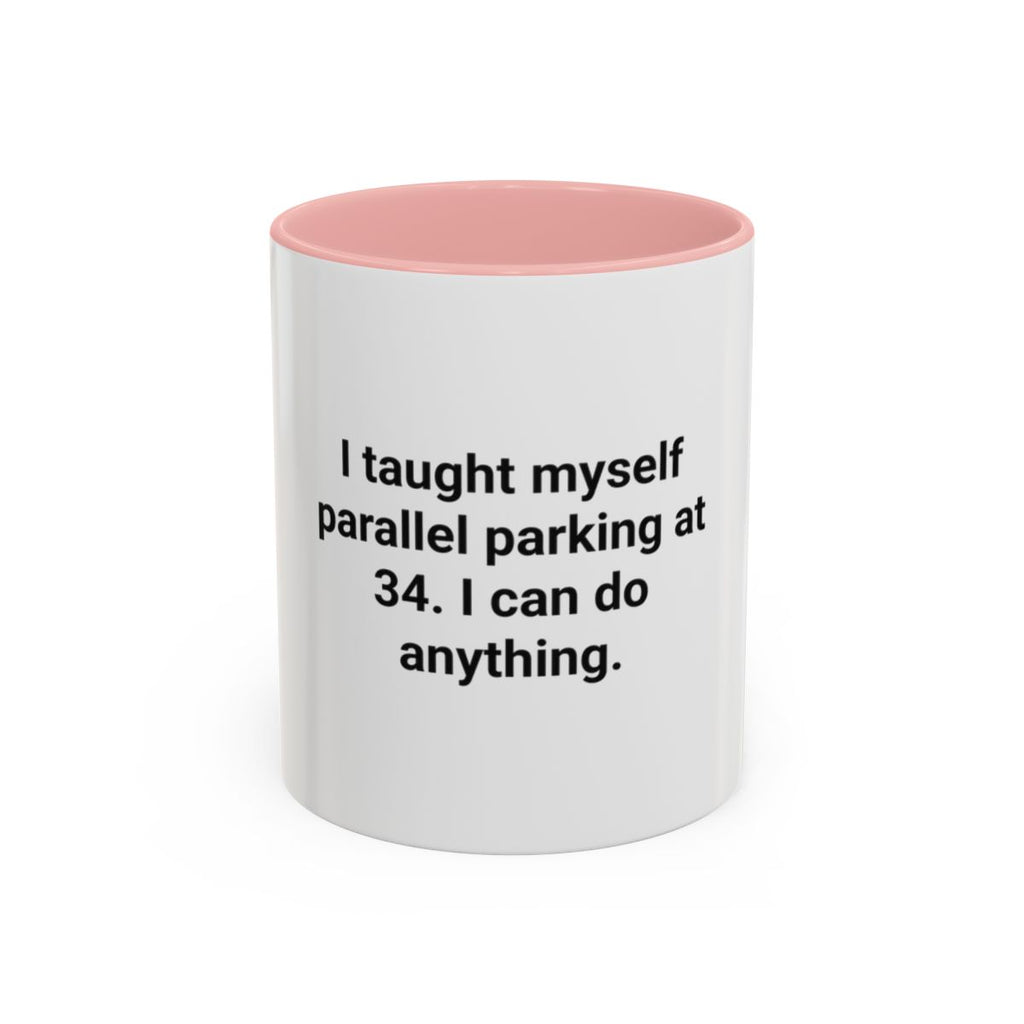 I Taught Myself Parallel Parking at 34 - Mug for New Adult Drivers