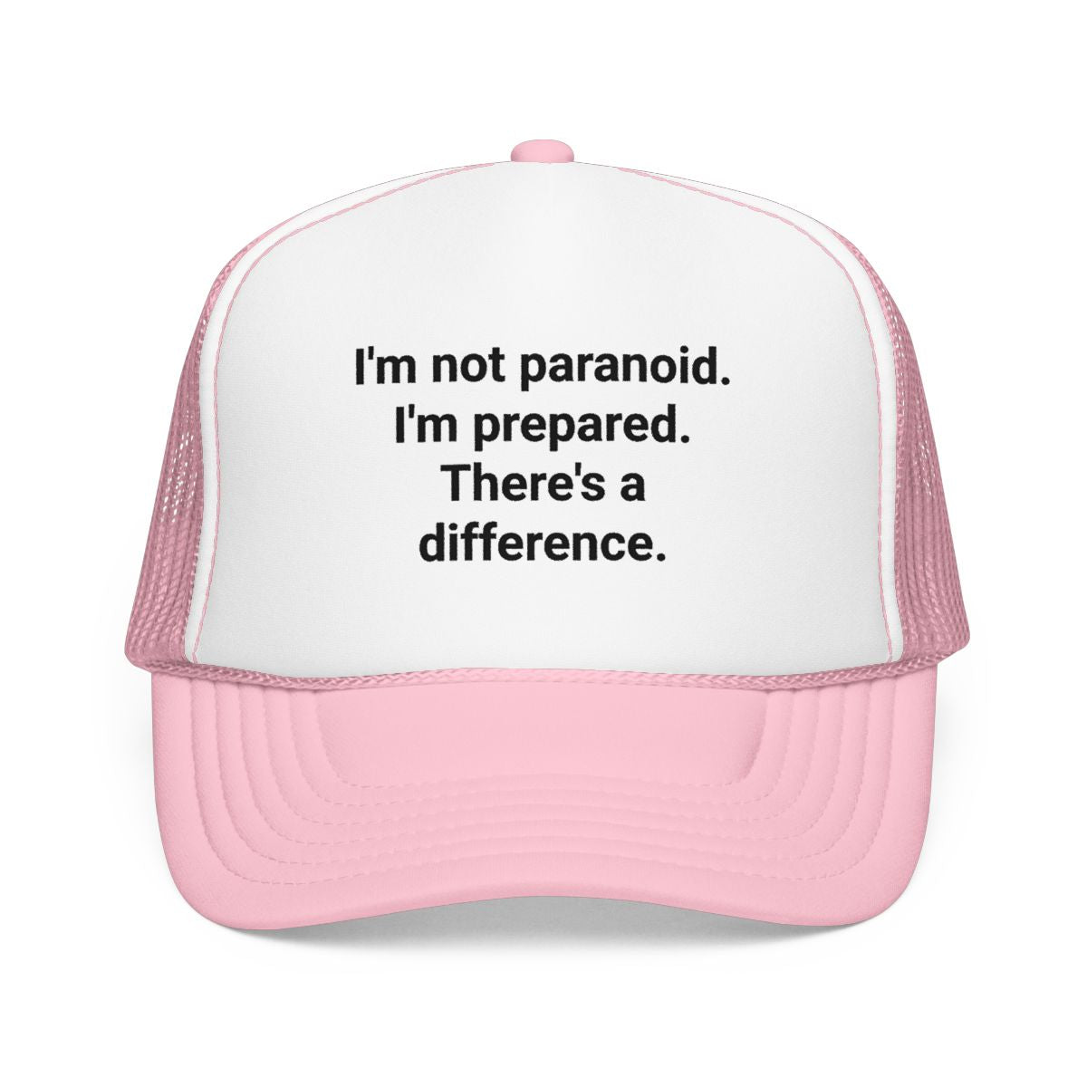 I'm Not Paranoid, I'm Prepared - Trucker Hat for Preppers