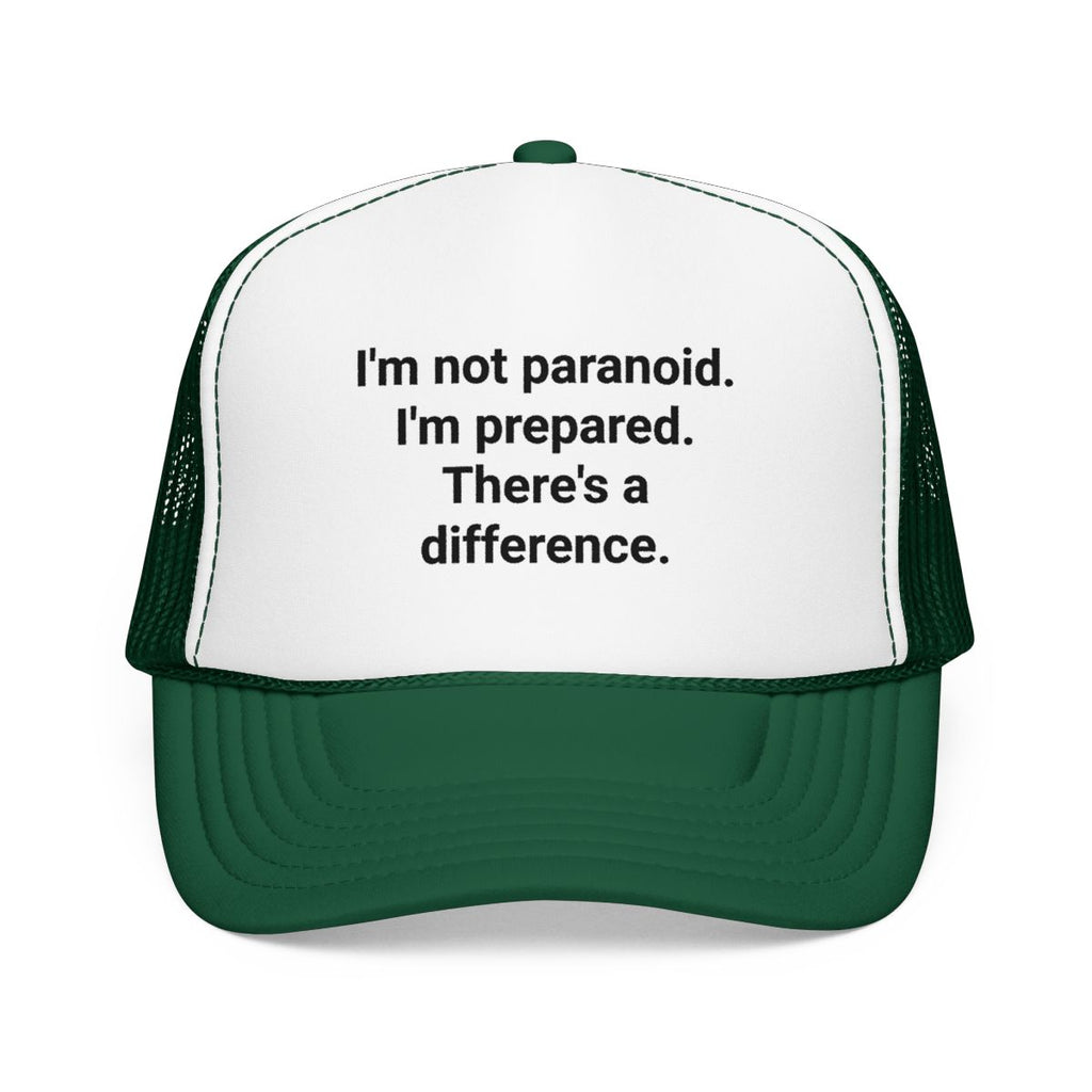 I'm Not Paranoid, I'm Prepared - Trucker Hat for Preppers