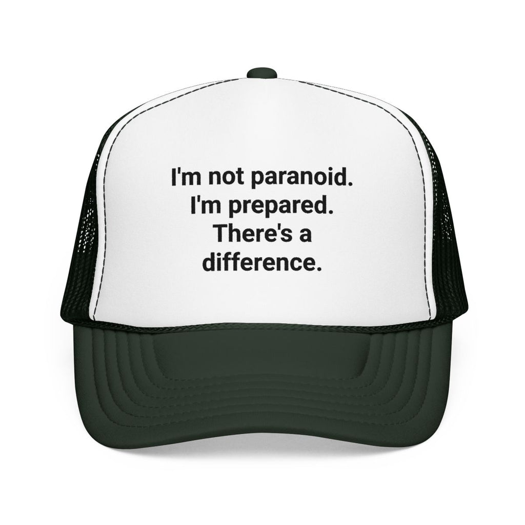 I'm Not Paranoid, I'm Prepared - Trucker Hat for Preppers