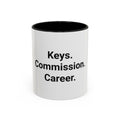 Keys. Commission. Career. - Accent Mug for New Realtors