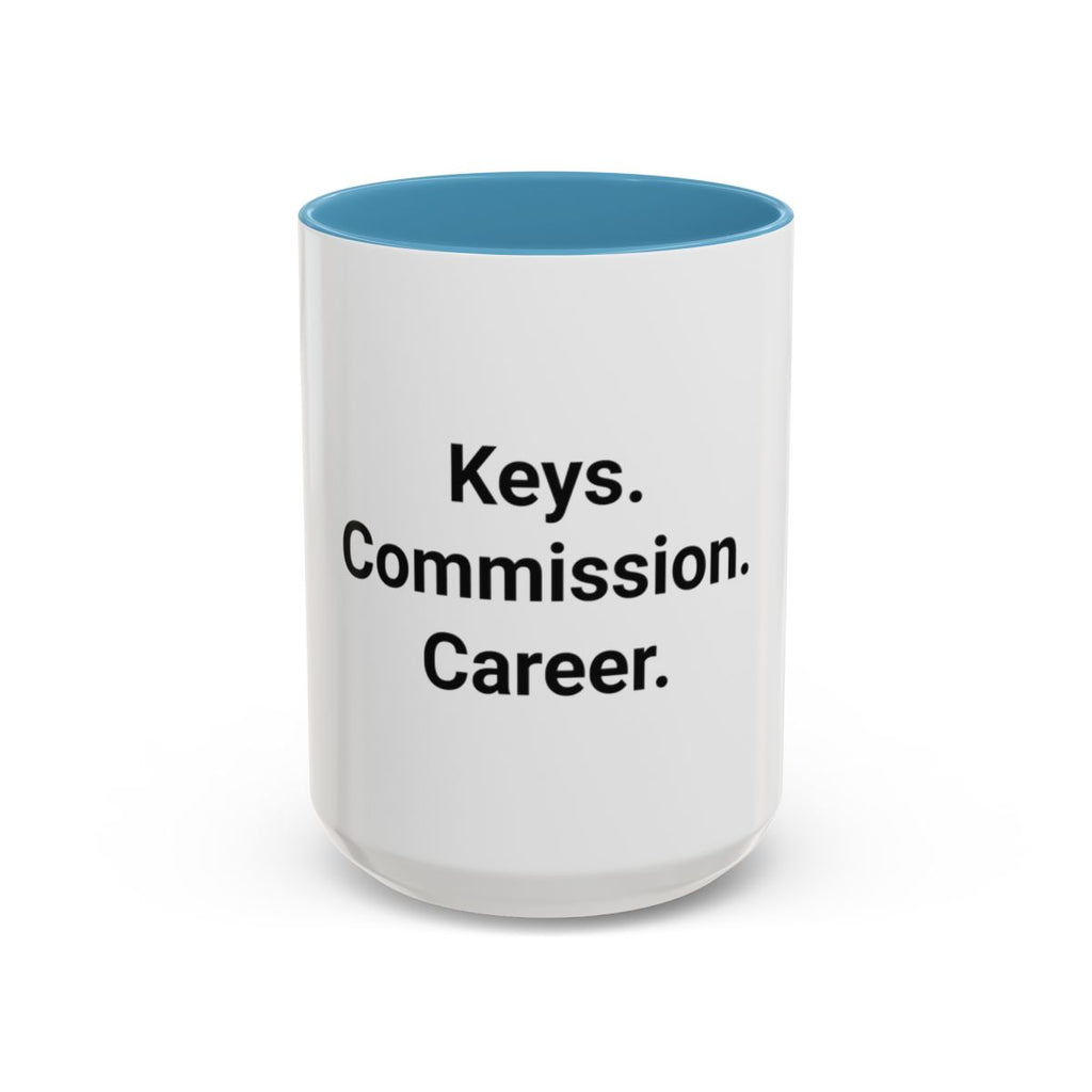 Keys. Commission. Career. - Accent Mug for New Realtors