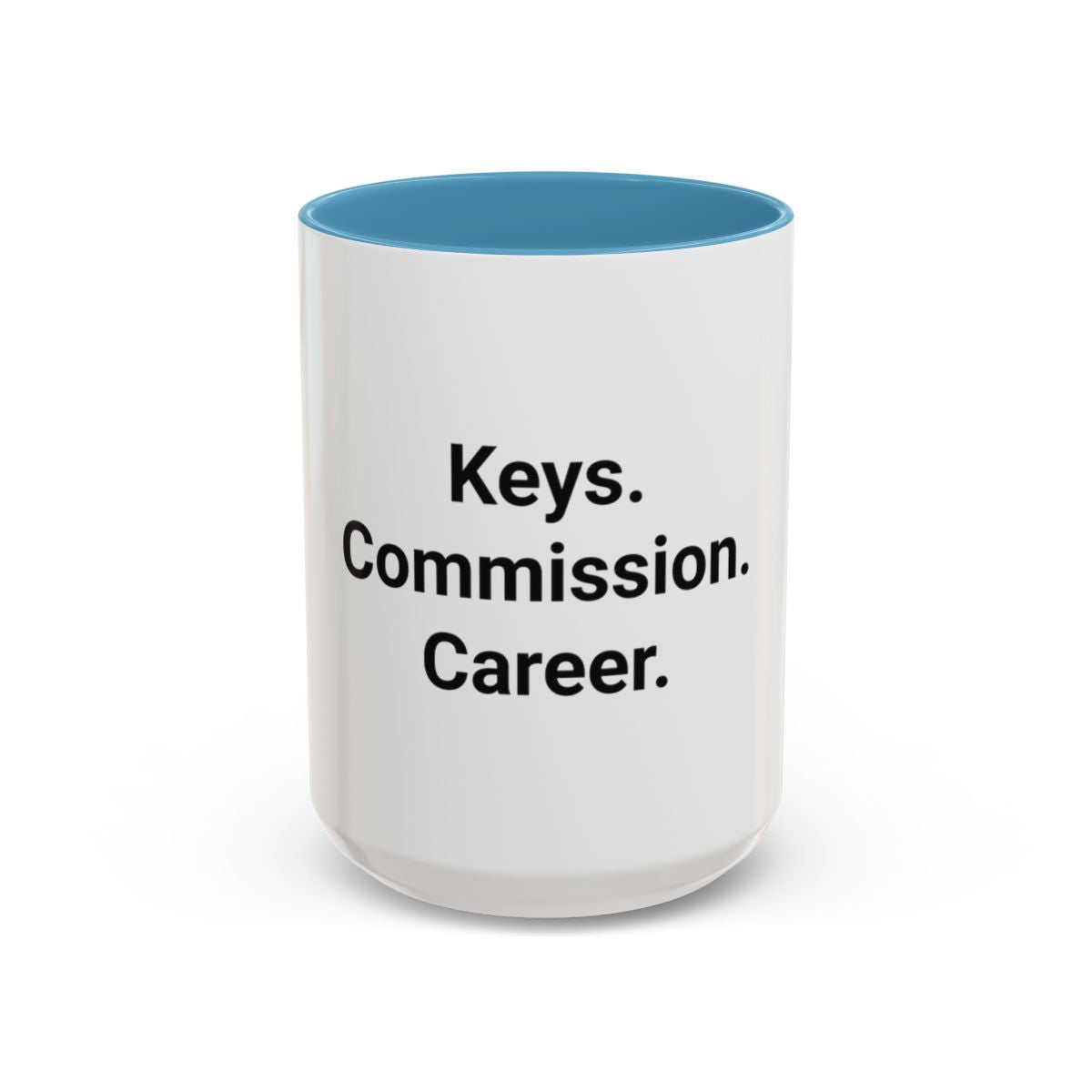 Keys. Commission. Career. - Accent Mug for New Realtors
