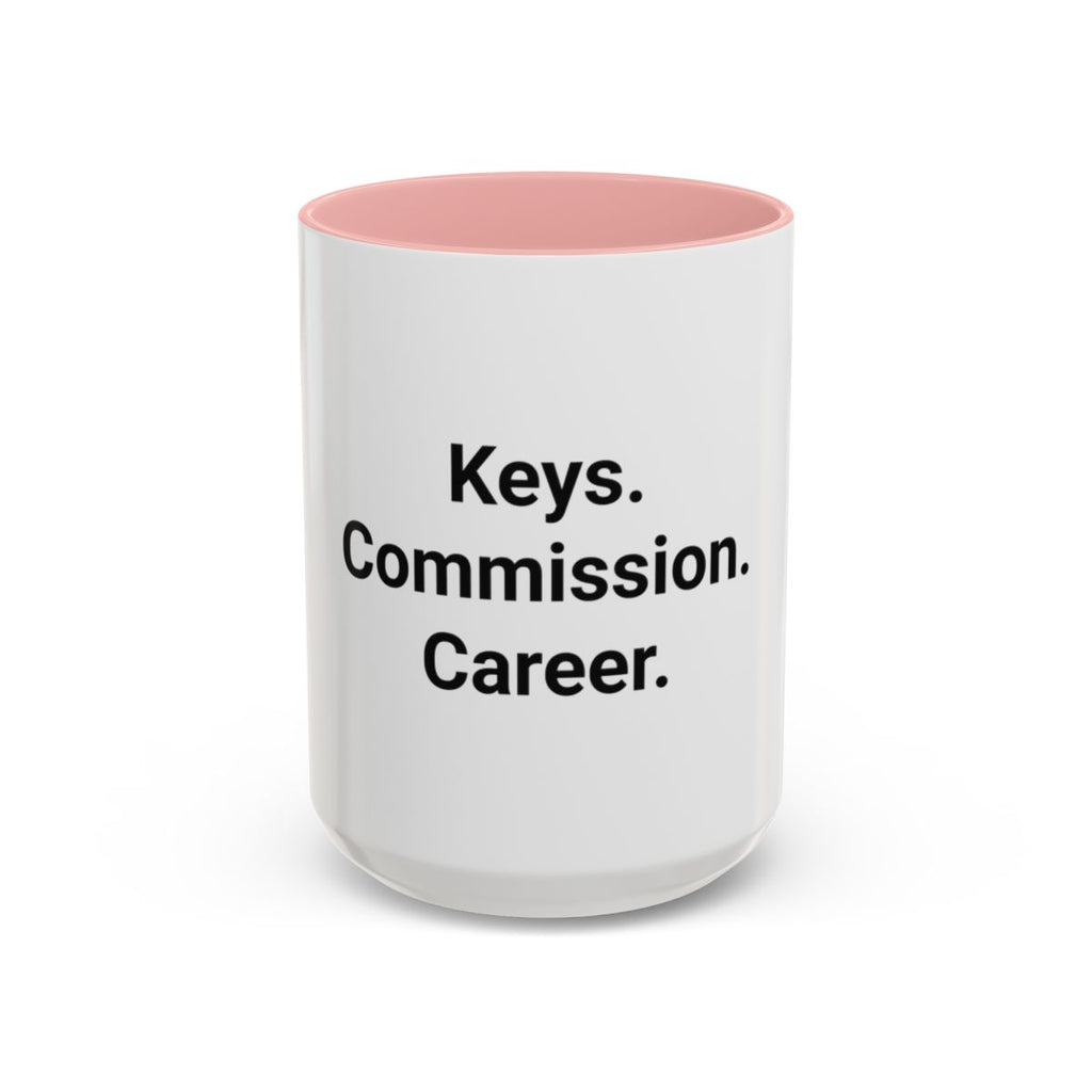 Keys. Commission. Career. - Accent Mug for New Realtors