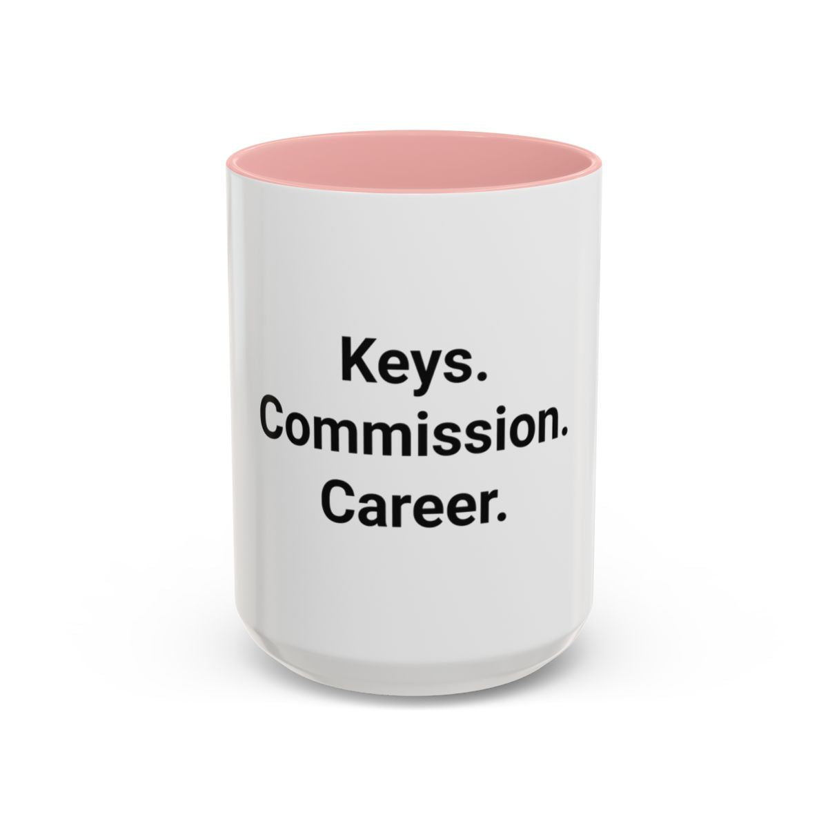 Keys. Commission. Career. - Accent Mug for New Realtors
