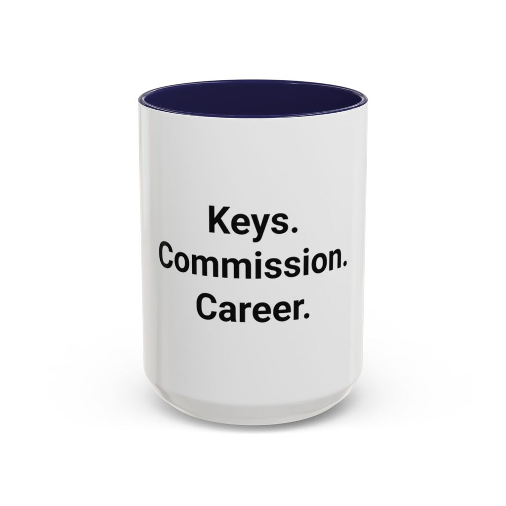 Keys. Commission. Career. - Accent Mug for New Realtors