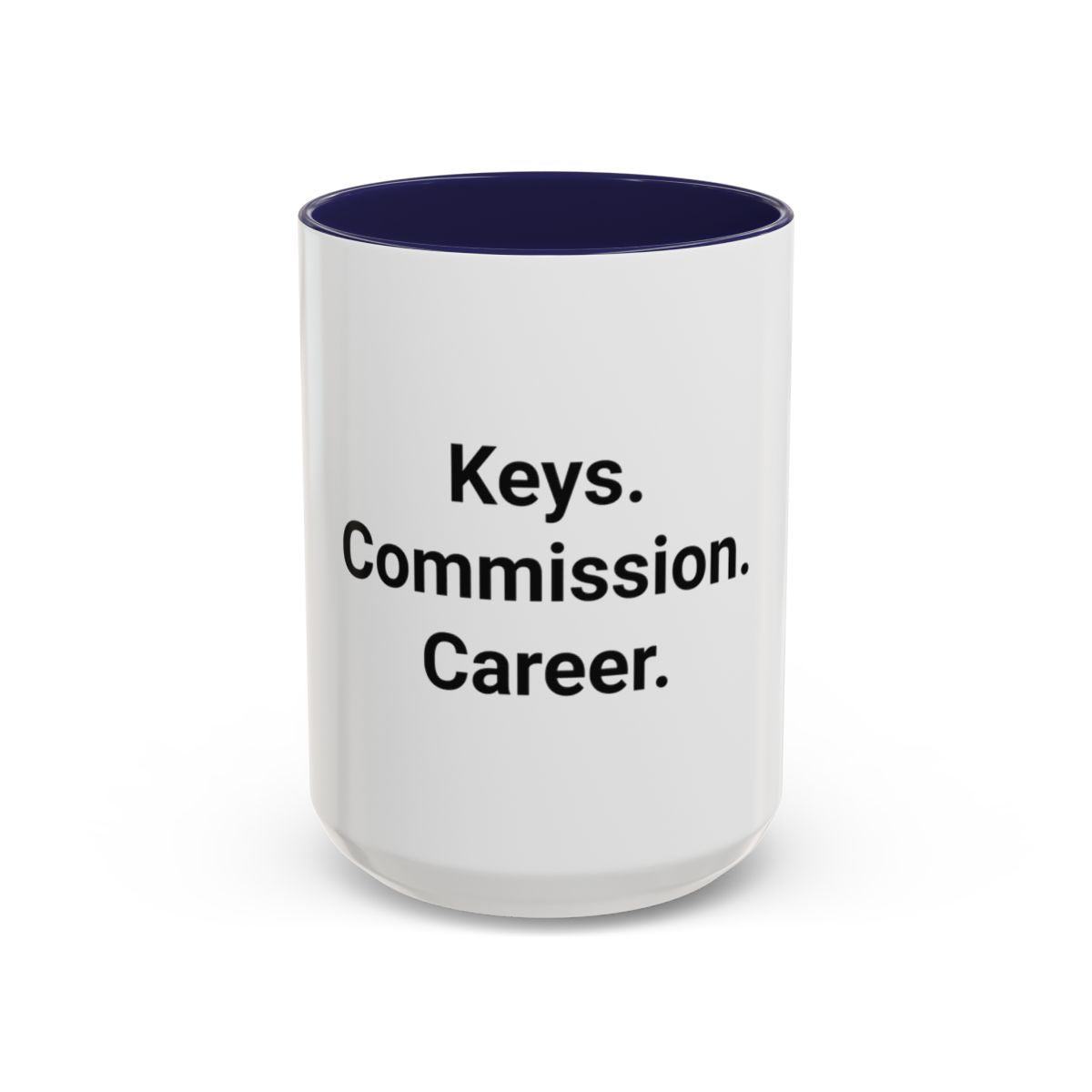 Keys. Commission. Career. - Accent Mug for New Realtors