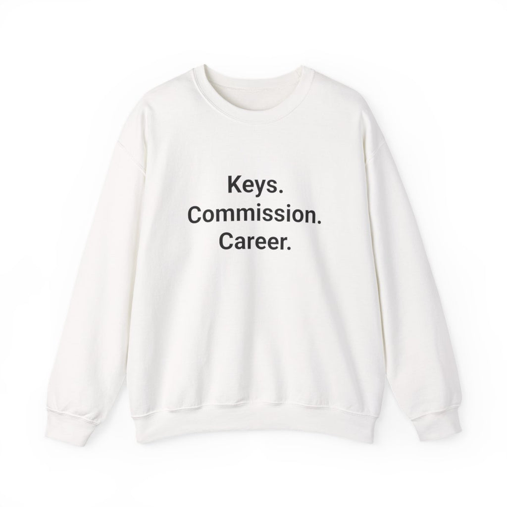 Keys. Commission. Career. - Sweatshirt for New Real Estate Agent