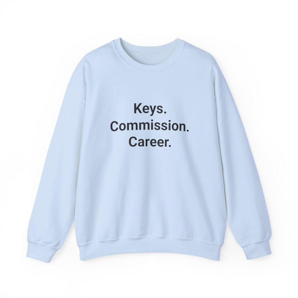 Keys. Commission. Career. - Sweatshirt for New Real Estate Agent