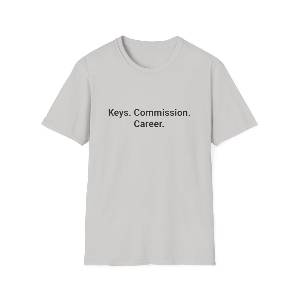 Keys. Commission. Career. - T-Shirt for New Real Estate Agents