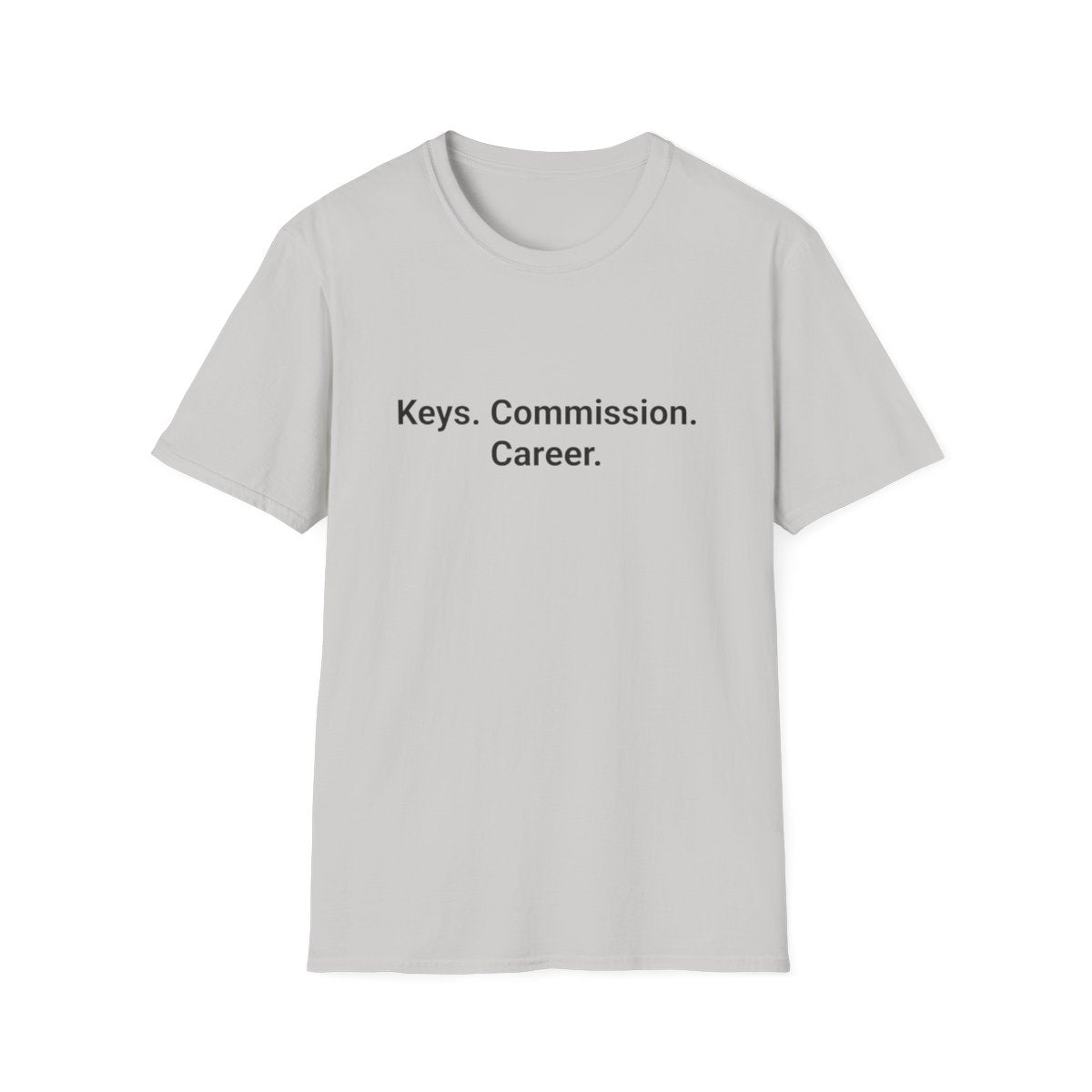 Keys. Commission. Career. - T-Shirt for New Real Estate Agents