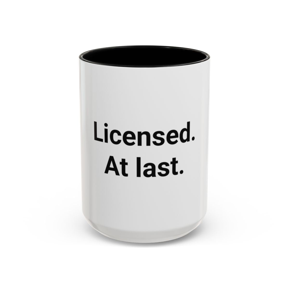 Licensed. At last. - Accent Mug for New Adult Drivers
