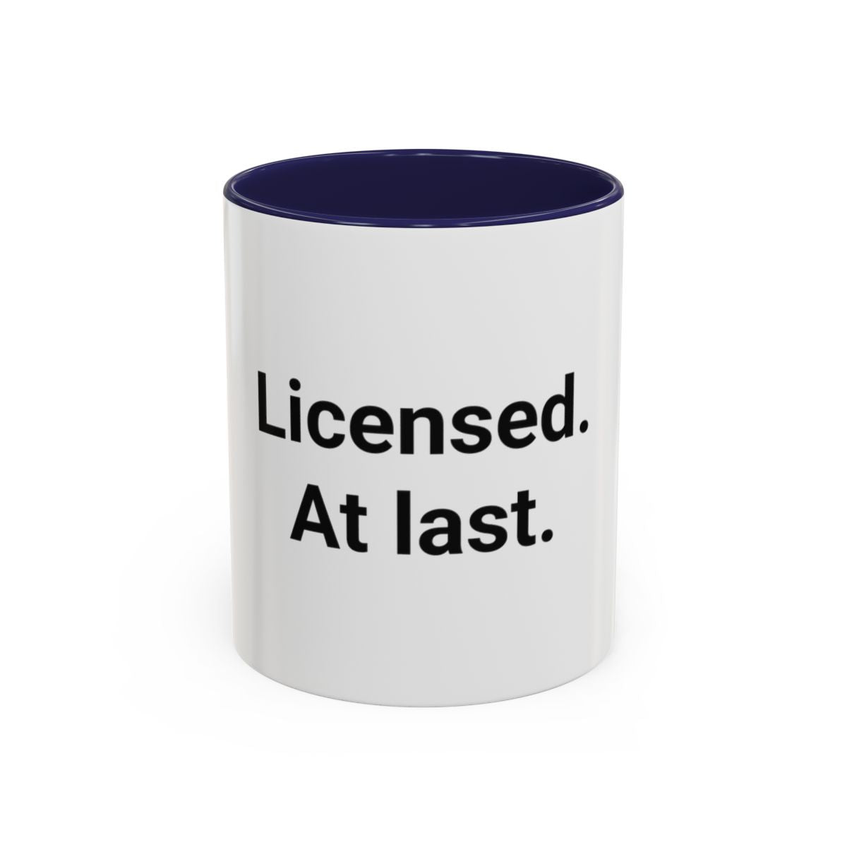 Licensed. At last. - Accent Mug for New Adult Drivers