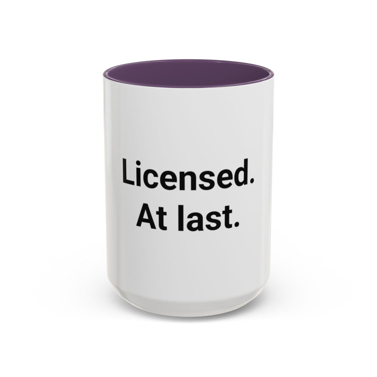 Licensed. At last. - Accent Mug for New Adult Drivers