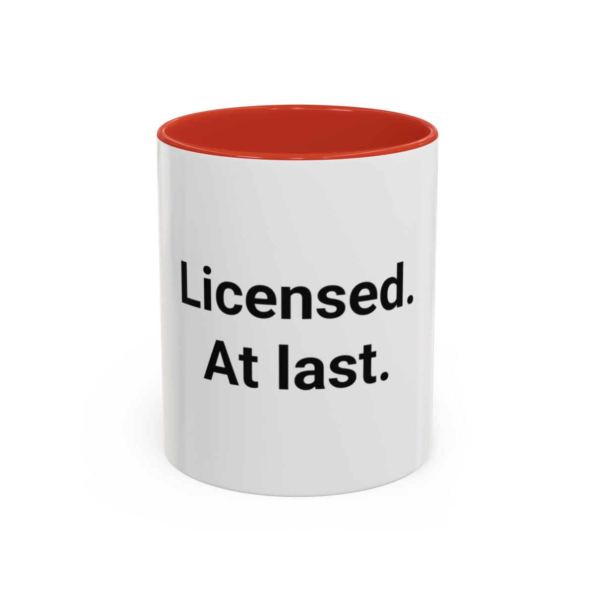 Licensed. At last. - Accent Mug for New Adult Drivers