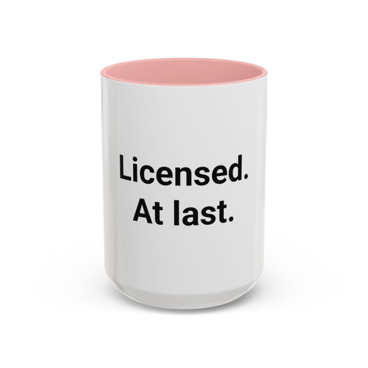 Licensed. At last. - Accent Mug for New Adult Drivers