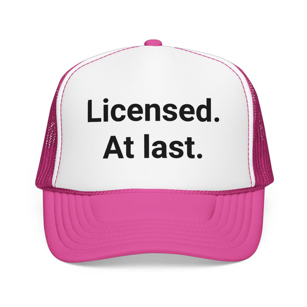 Licensed. At last. - Trucker Hat for New Adult Drivers