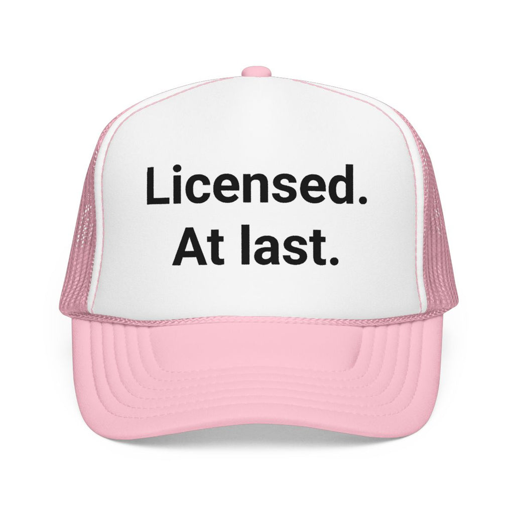Licensed. At last. - Trucker Hat for New Adult Drivers
