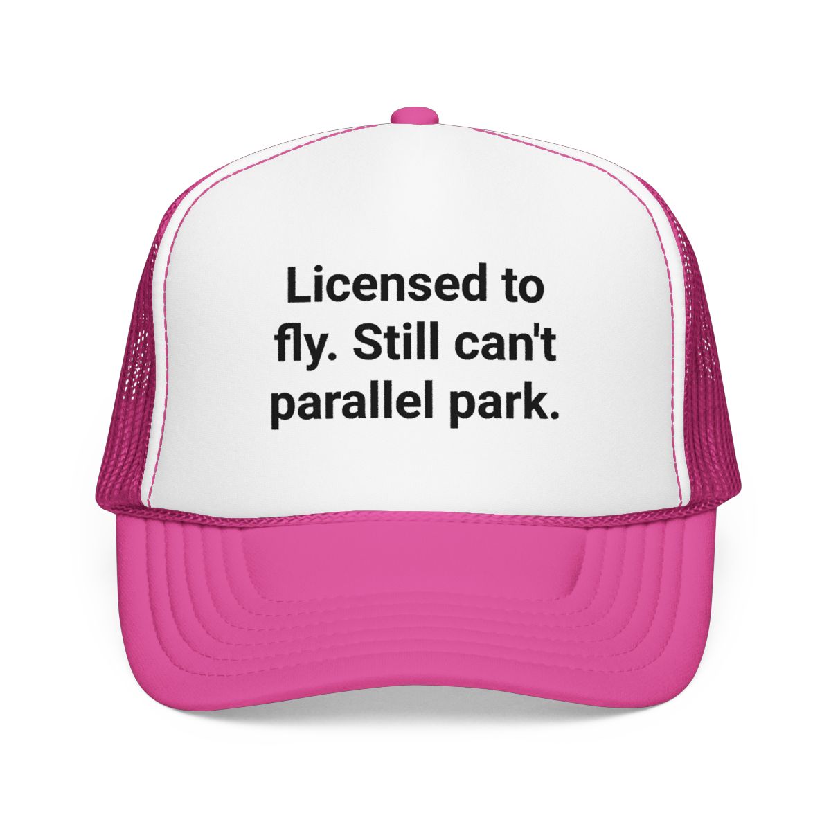 Licensed to Fly. Still Can't Parallel Park. - Trucker Hat for New Pilots
