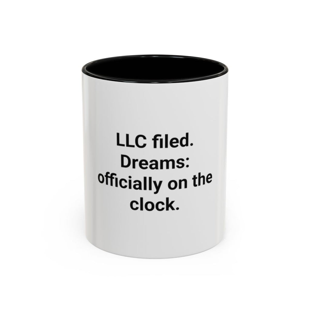 LLC Filed Dreams On The Clock - Accent Mug for New Business Owners