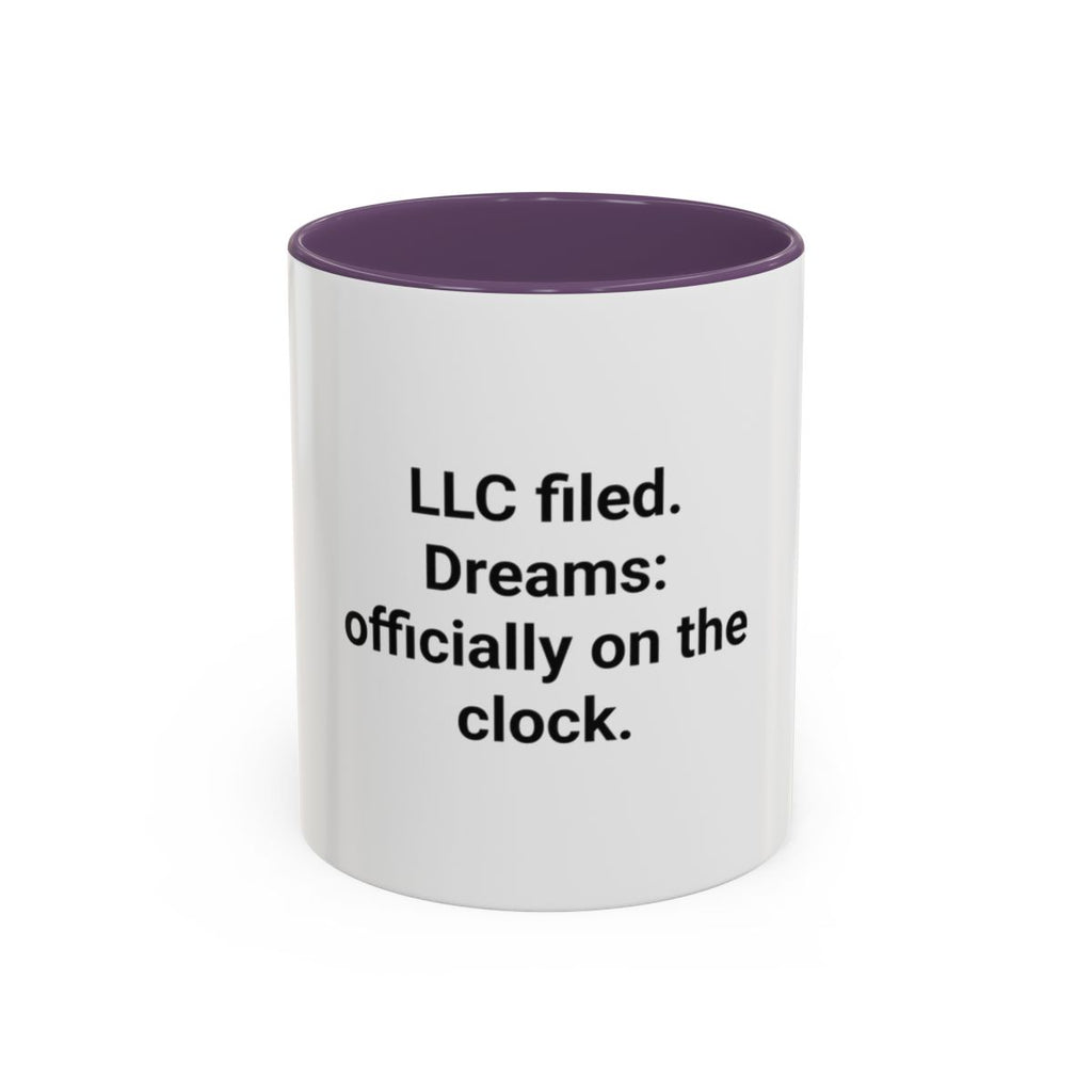 LLC Filed Dreams On The Clock - Accent Mug for New Business Owners