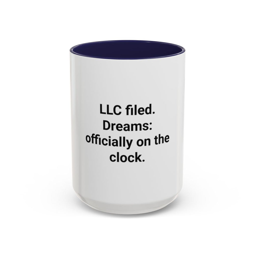 LLC Filed Dreams On The Clock - Accent Mug for New Business Owners