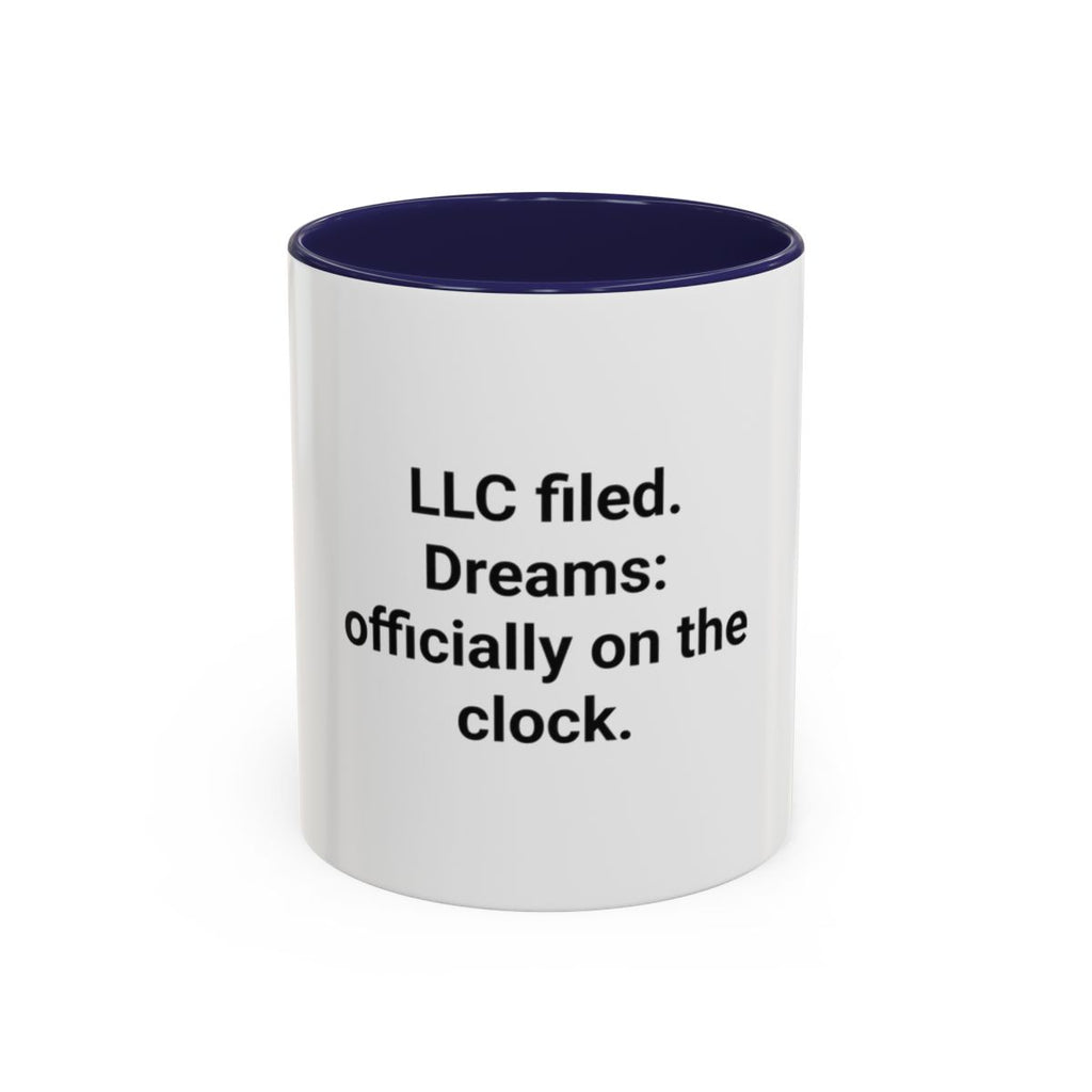 LLC Filed Dreams On The Clock - Accent Mug for New Business Owners