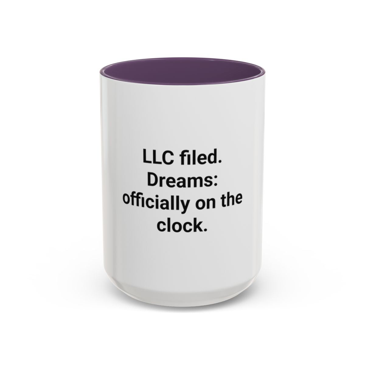 LLC Filed Dreams On The Clock - Accent Mug for New Business Owners