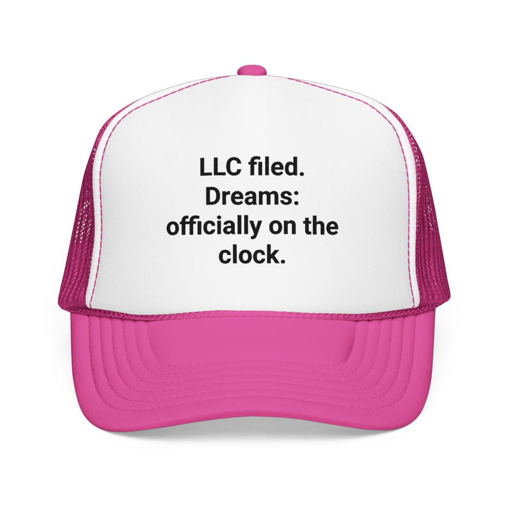 LLC Filed Dreams on the Clock - Trucker Hat for New Business Owners