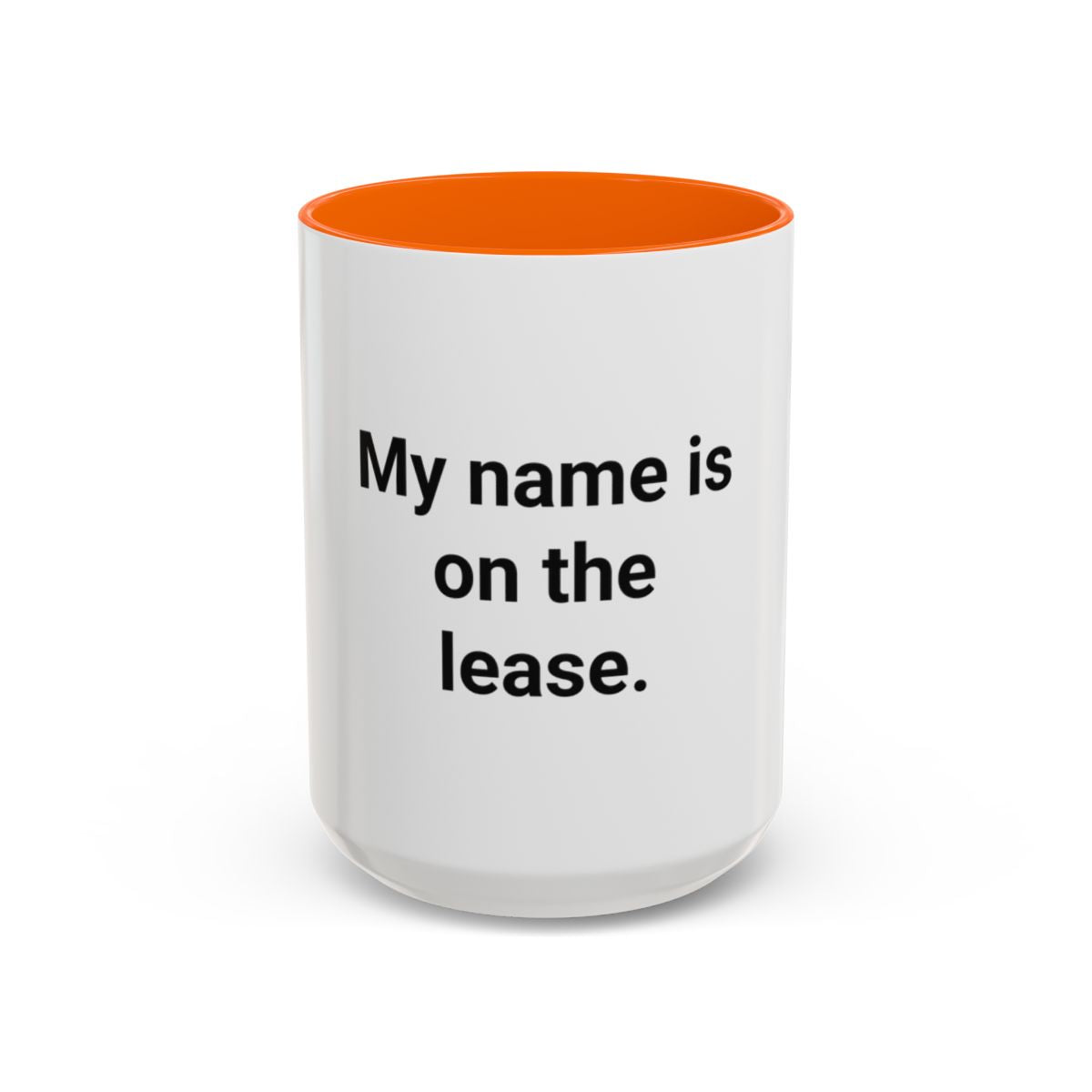 My Name Is on the Lease - Accent Mug for First Apartment