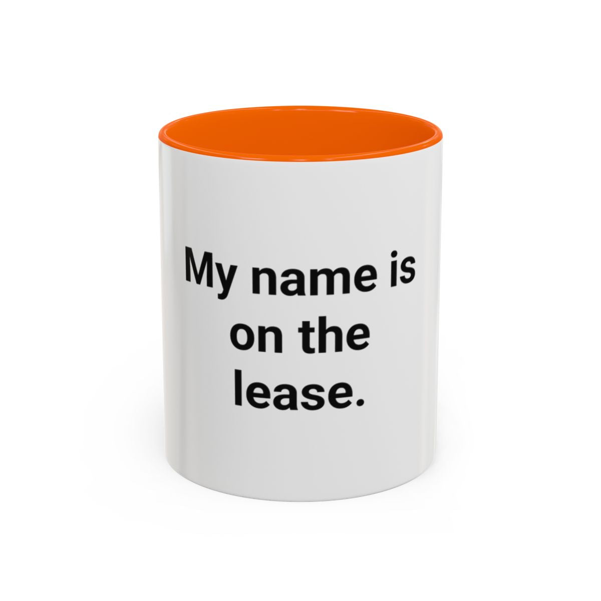 My Name Is on the Lease - Accent Mug for First Apartment