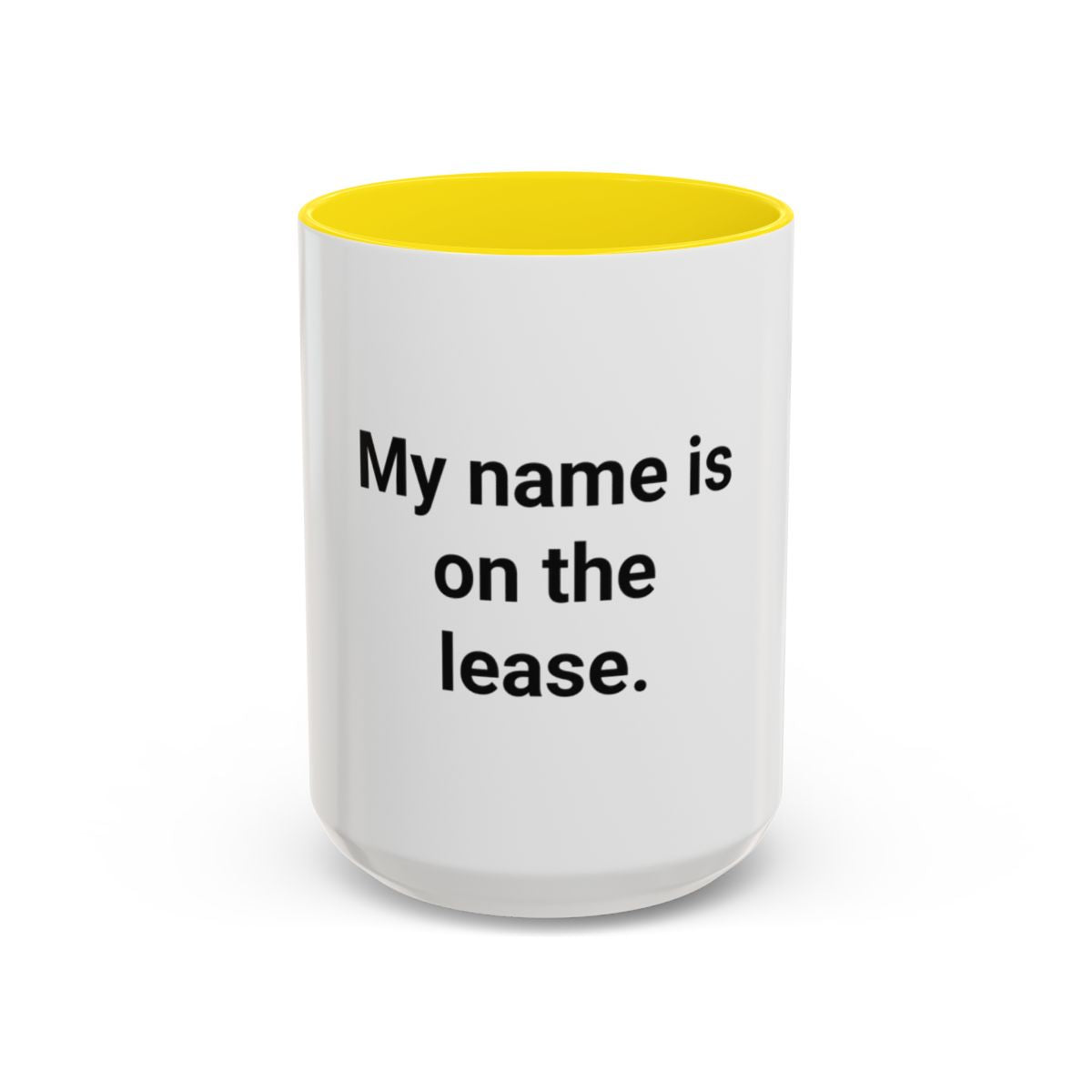 My Name Is on the Lease - Accent Mug for First Apartment