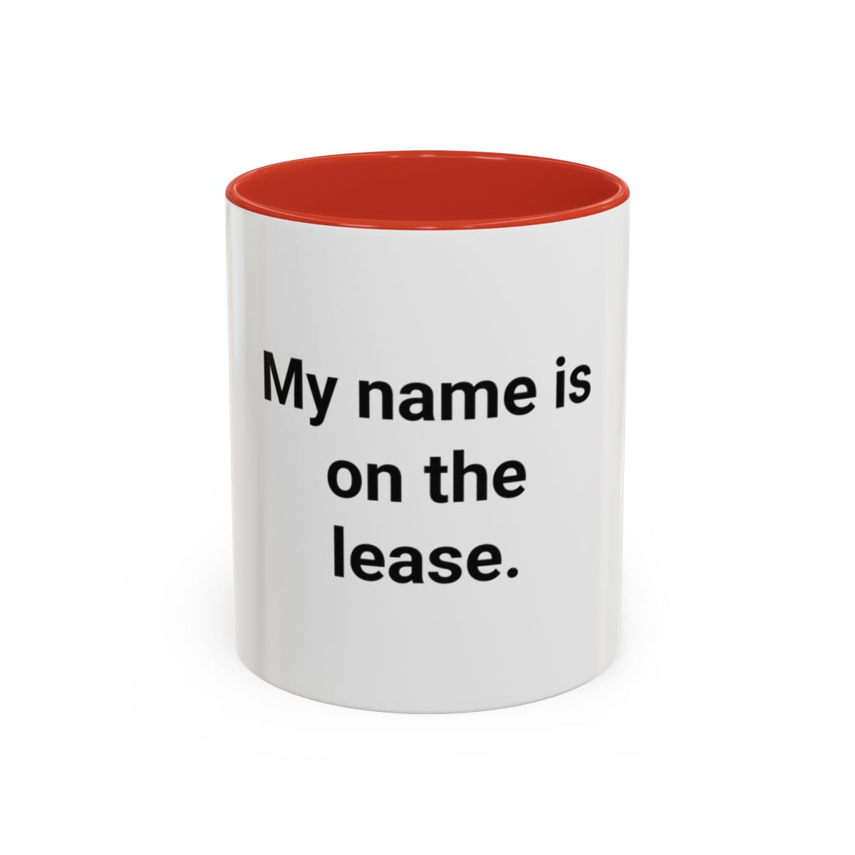 My Name Is on the Lease - Accent Mug for First Apartment