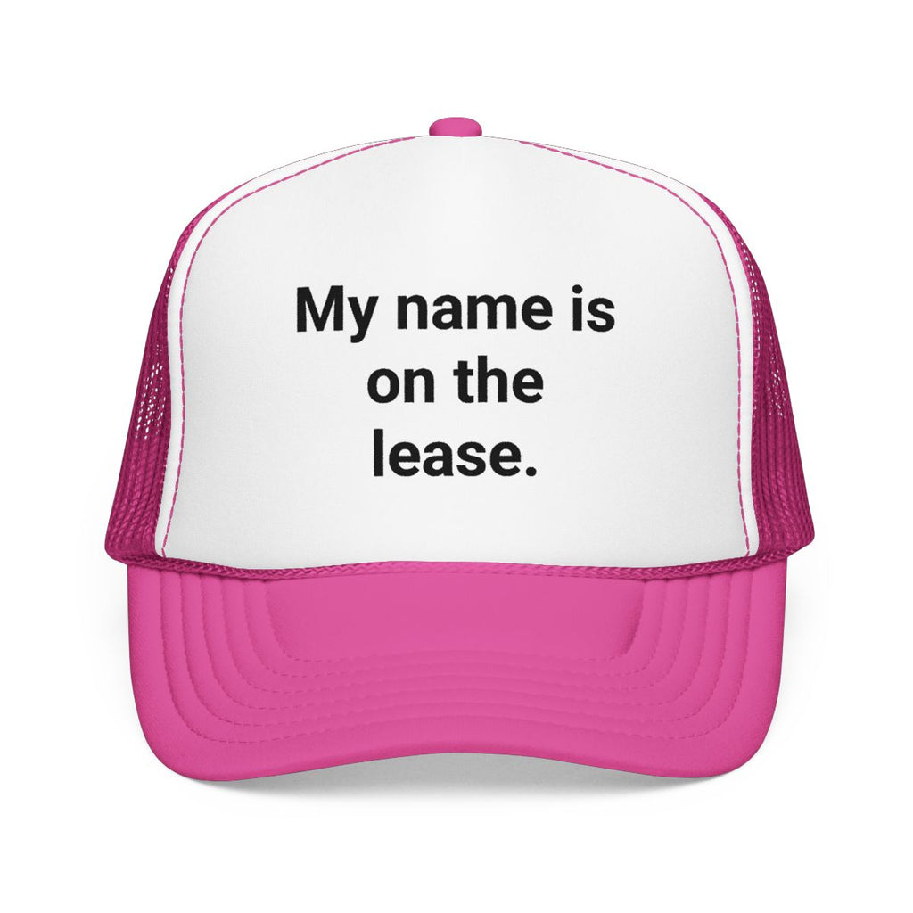 My Name Is on the Lease - Trucker Hat for First Apartment