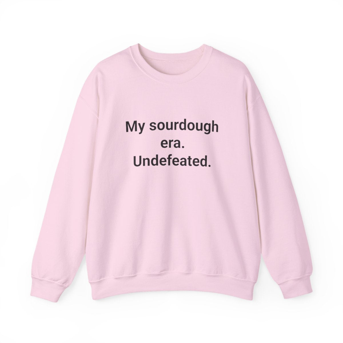 My Sourdough Era. Undefeated. - Sweatshirt for Sourdough Bakers