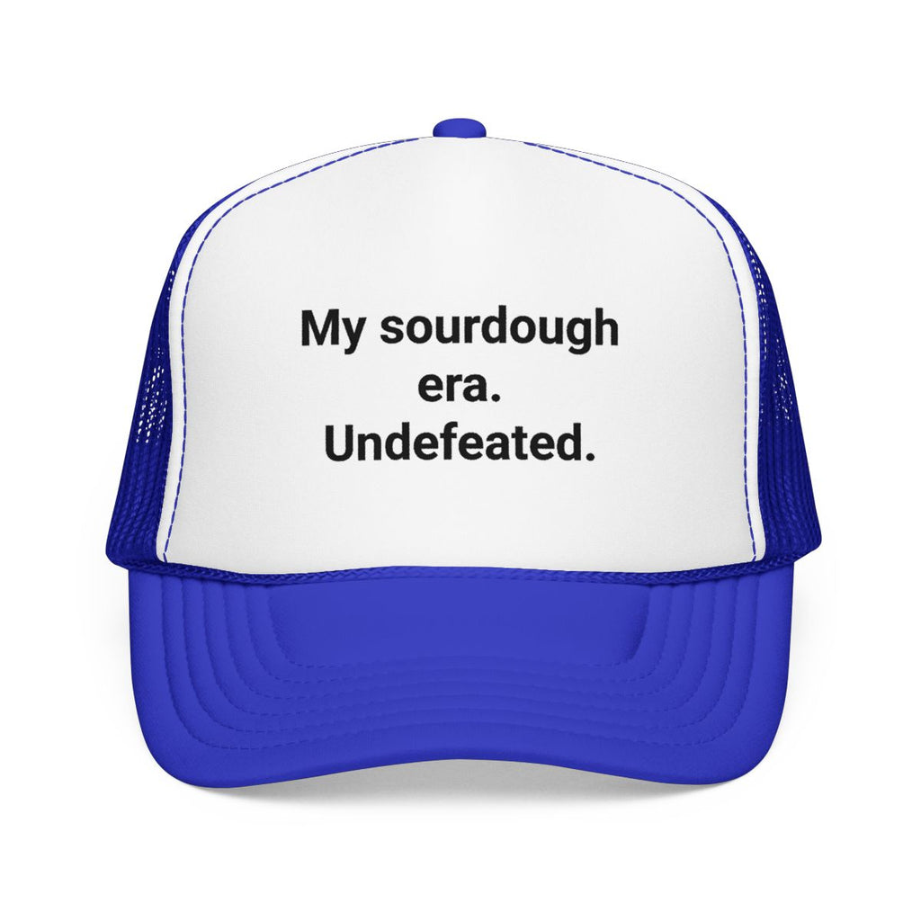 My Sourdough Era. Undefeated. - Trucker Hat for Bread Lovers