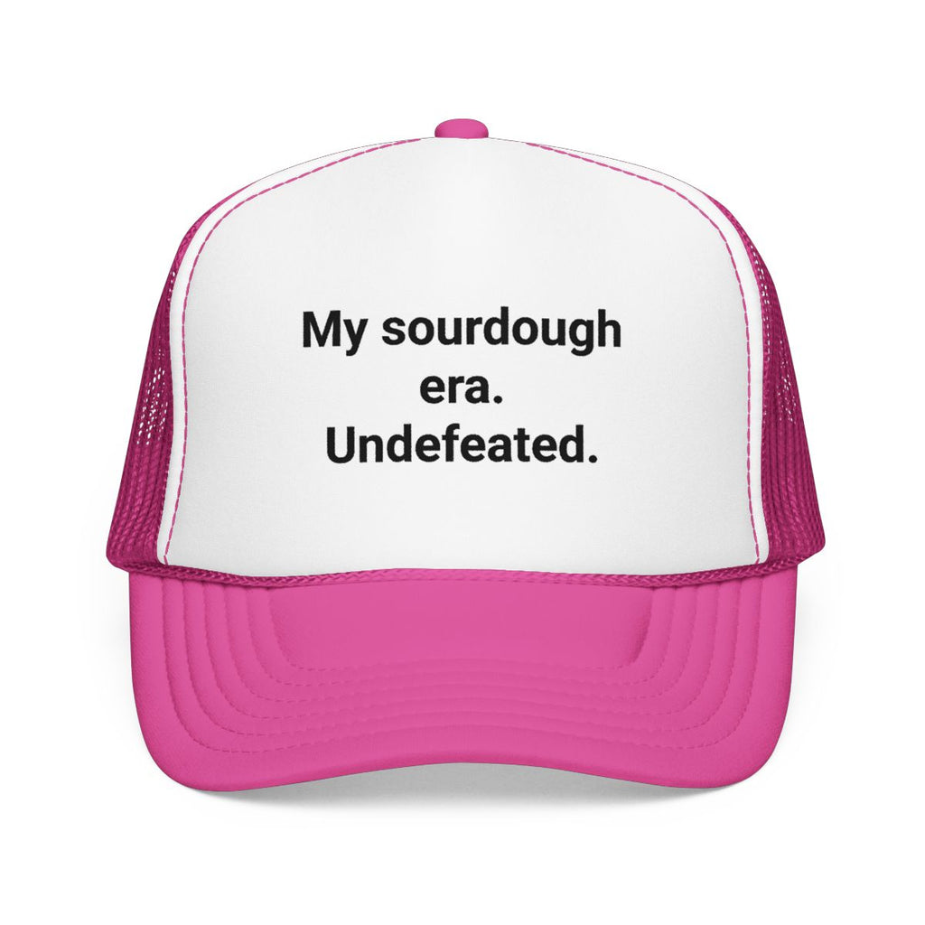 My Sourdough Era. Undefeated. - Trucker Hat for Bread Lovers