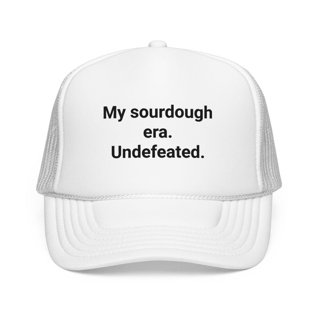 My Sourdough Era. Undefeated. - Trucker Hat for Bread Lovers