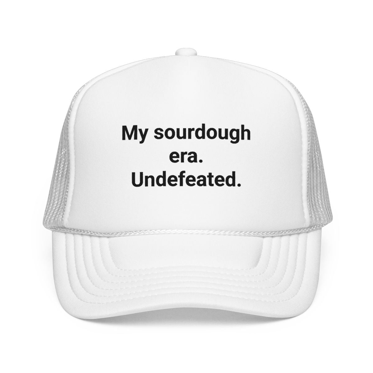 My Sourdough Era. Undefeated. - Trucker Hat for Bread Lovers