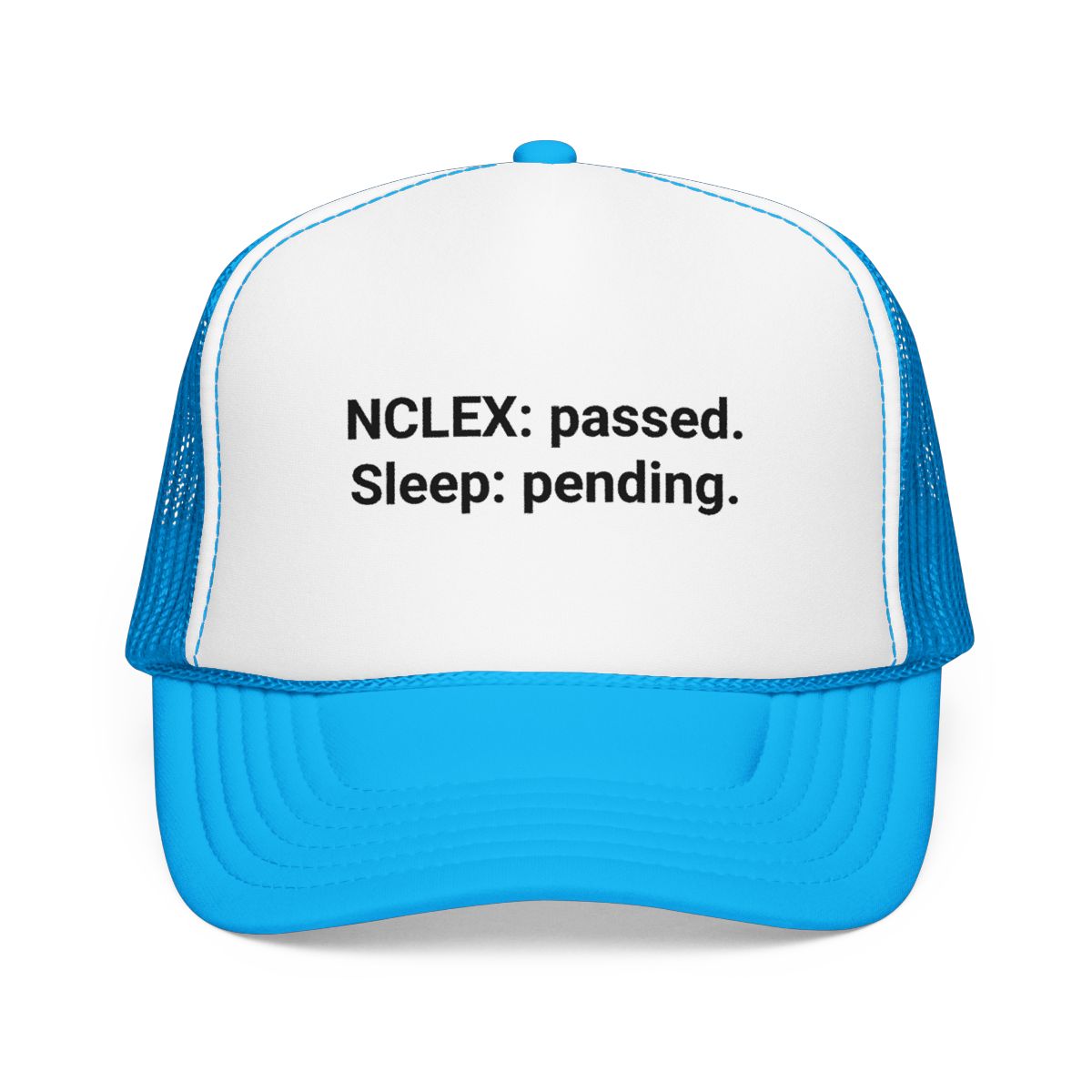 NCLEX: Passed. Sleep: Pending. - Trucker Hat for New Nurses